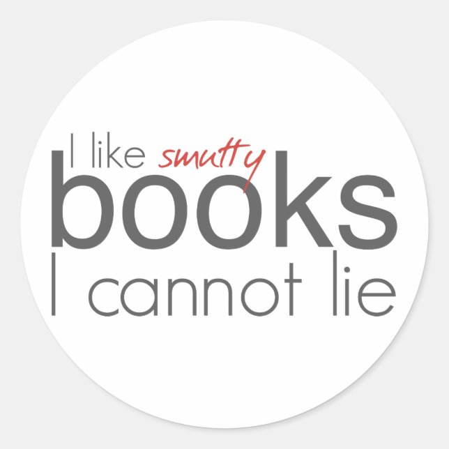 Sticker Rond J'Aime Les Livres Smutty Je Ne Peux Pas Mentionner (Devant)
