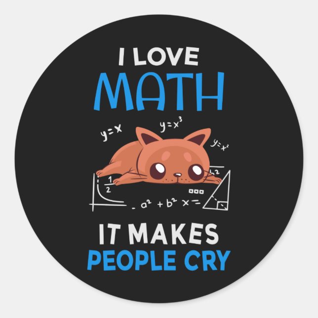 Sticker Rond J'Aime Les Maths Ça Fait Pleurer Les Gens (Devant)