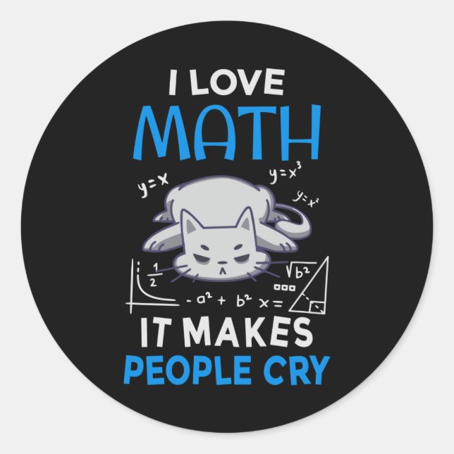 Sticker Rond J'Aime Les Maths Ça Fait Pleurer Les Gens (Devant)