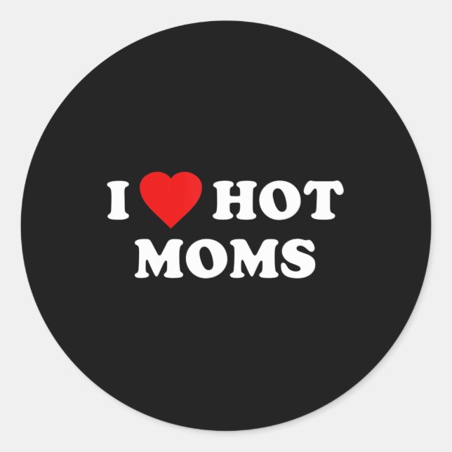 Sticker Rond J'Aime Les Moms Chaudes (Devant)