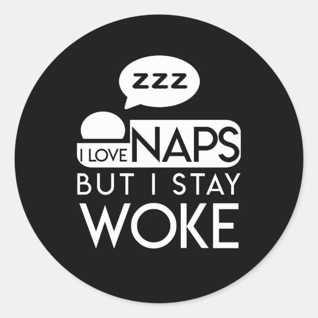 Sticker Rond J'Aime Les Naps Mais Je Reste Woke Nap Love (Devant)