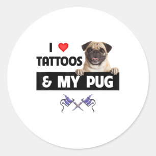 Sticker Rond J'Aime Les Tatouages Et Mon Carlin Chien Maman Pap