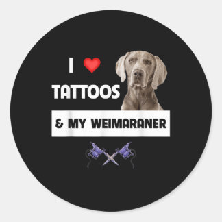 Sticker Rond J'Aime Les Tatouages Et Mon Weimaraner Chien Maman