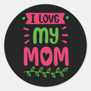 Sticker Rond J'Aime Ma Mère Maman Maman Maman Maman Dit Maman