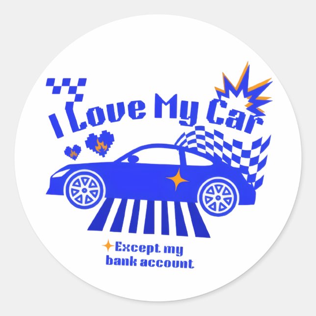 Sticker Rond J'aime ma voiture sauf mon compte bancaire Phrase  (Devant)