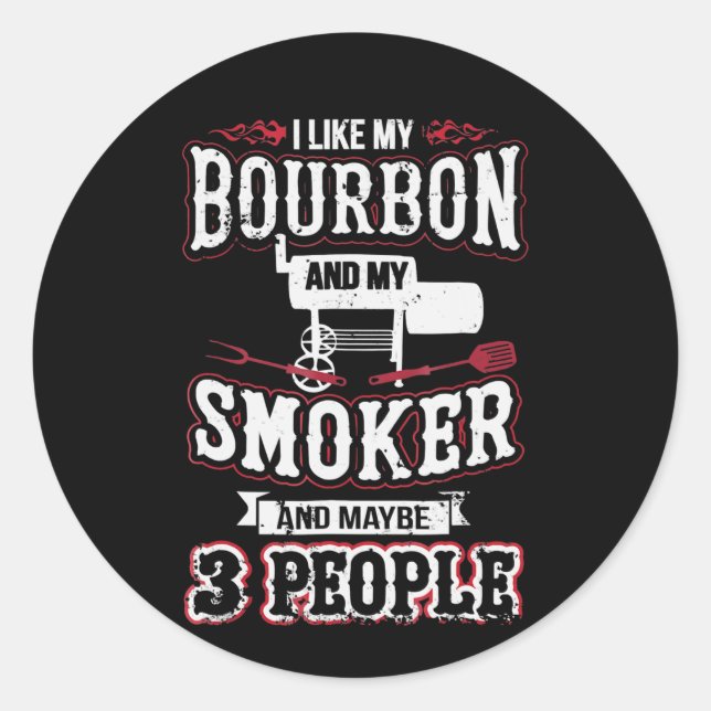 Sticker Rond J'Aime Mon Bourbon Et Mon Fumeur Et Peut-Être 3 Pe (Devant)