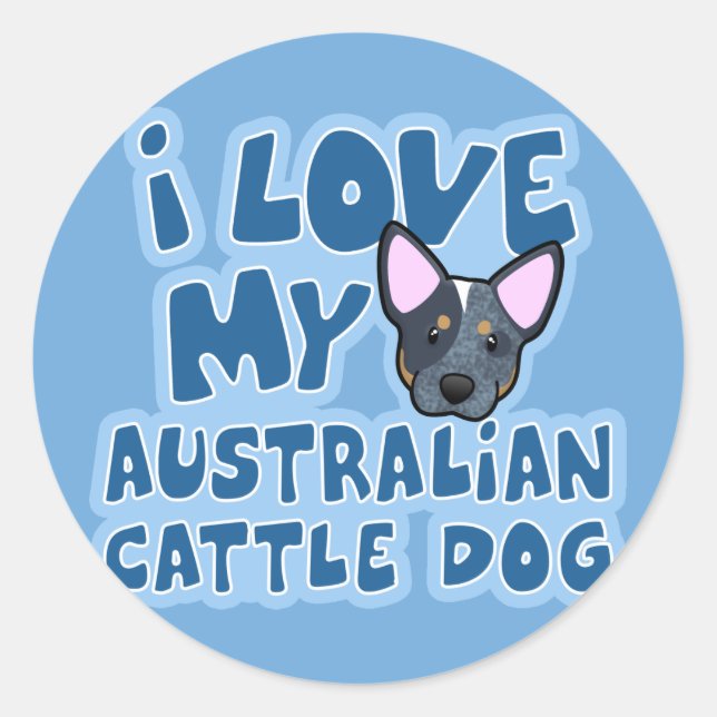 Sticker Rond J'Aime Mon Chien De Bataille Australien (Devant)