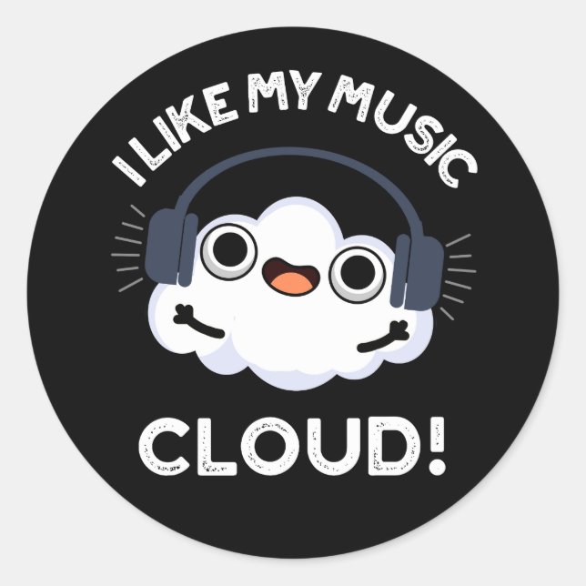 Sticker Rond J'Aime Mon Nuage De Musique Funny Météo Pun Dark B (Devant)