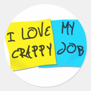 Sticker Rond J'Aime Mon Travail Merde