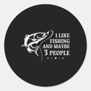 Sticker Rond J'Aime Pêcher Et Peut-Être 3 Personnes Drôle Pêche