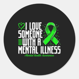 Sticker Rond J'aime quelqu'un avec une maladie mentale Santé me