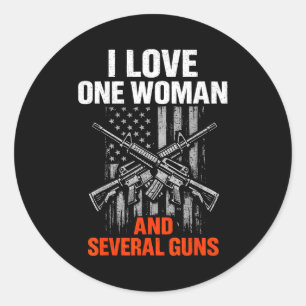 Sticker Rond J'aime une femme plusieurs armes à feu homme drôle