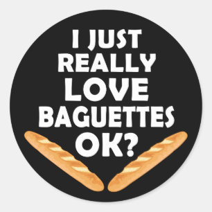 Sticker Rond J'Aime Vraiment Les Baguettes - Baguette Drôle