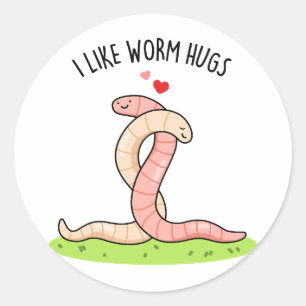 Sticker Rond J'Aime Worm Hugs Funny Warm Worm Pun