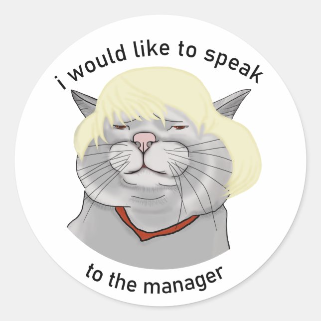 Sticker Rond J'aimerais parler au gestionnaire. Chat dans une p (Devant)