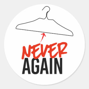 Sticker Rond JAMAIS DE NOUVEAU Wire Hangers Pro Choice