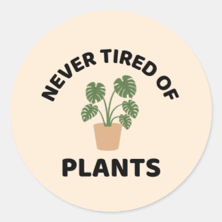 Sticker Rond Jamais fatigué de plante amusant plante
