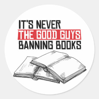 Sticker Rond Jamais les bons qui interdisent les livres