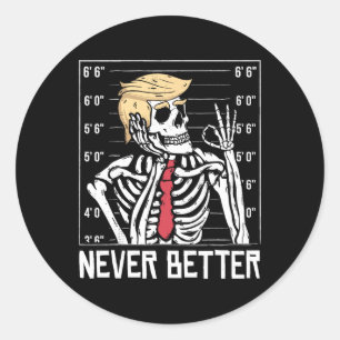 Sticker Rond Jamais Meilleur Drôle Skeleton Mugshot America Hal