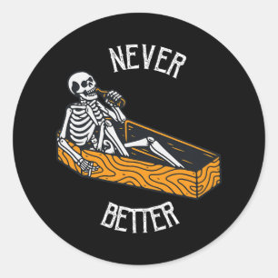 Sticker Rond Jamais Mieux Skull Skeleton Dans L'Hallowee De Cof