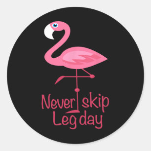 Sticker Rond Jamais Sauter La Jour De La Jambe - Flamant rose D