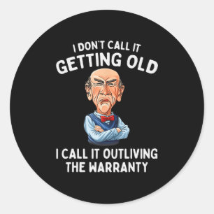 Sticker Rond J'appelle ça "Vieillir" Je l'appelle "Exvivant"