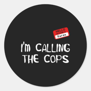 Sticker Rond J'appelle les flics drôle Karen Halloween costume