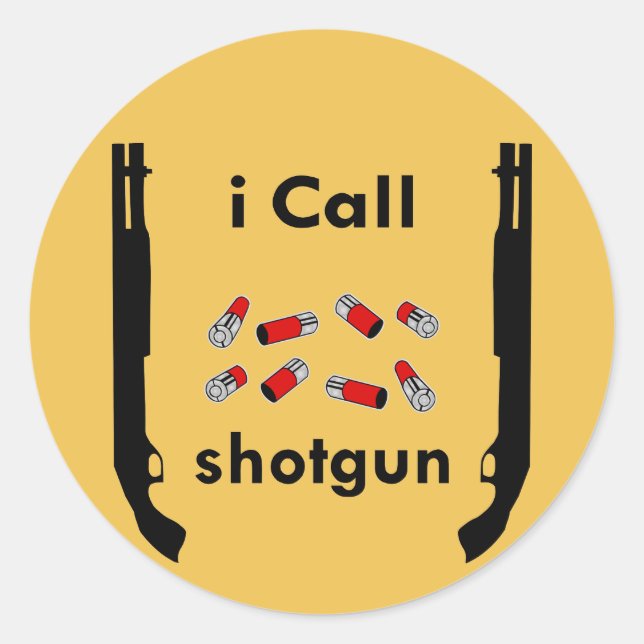 Sticker Rond J'appelle Shotgun (c) WhiteTigerLLC.com (Devant)