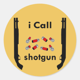 Sticker Rond J'appelle Shotgun (c)WhiteTigerLLC.com