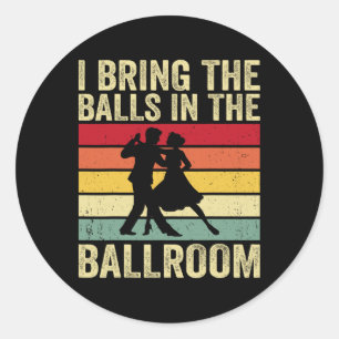 Sticker Rond J'Apporte Le Dans La Salle De Bal - Danse De Salle