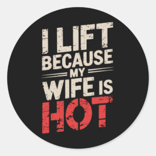 Sticker Rond J'Ascense Parce Que Ma Femme Est Chaude 2