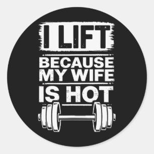 Sticker Rond J'Ascense Parce Que Ma Femme Est Chaude 6
