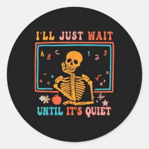 Sticker Rond J'attendrai juste jusqu'à ce qu'il soit calme Sque