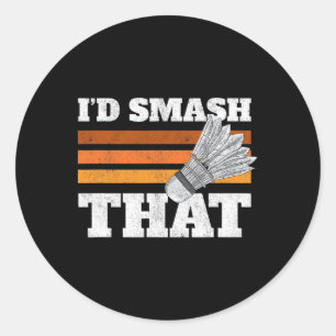 Sticker Rond J'aurais dit que Birdie Shuttle Badminton