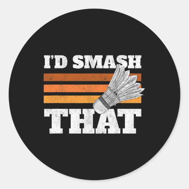 Sticker Rond J'aurais dit que Birdie Shuttle Badminton (Devant)