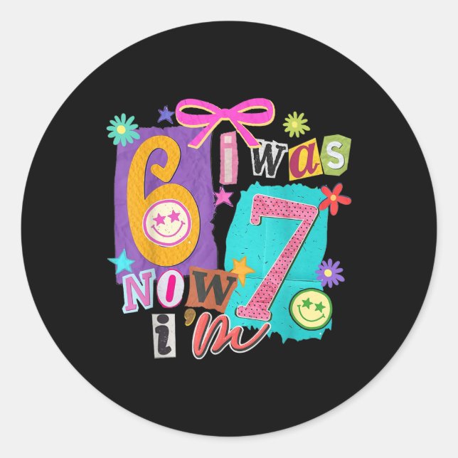 Sticker Rond J'avais 6 ans maintenant j'ai 7 ans 67 Six Sept Me (Devant)