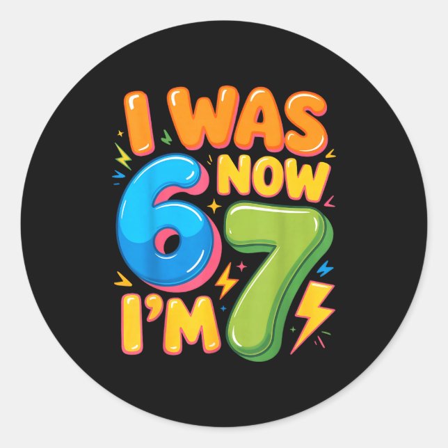Sticker Rond J'avais 6 ans maintenant j'ai 7 ans Six Sept 7e an (Devant)