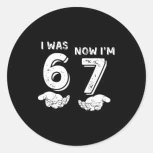 Sticker Rond J'avais 6 ans maintenant j'ai 7 ans Six Sept Mème