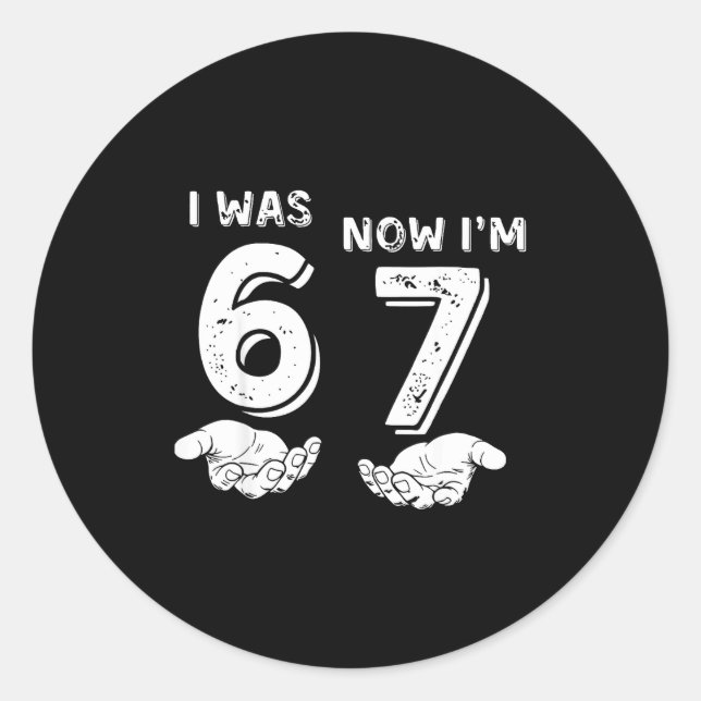 Sticker Rond J'avais 6 ans maintenant j'ai 7 ans Six Sept Mème  (Devant)