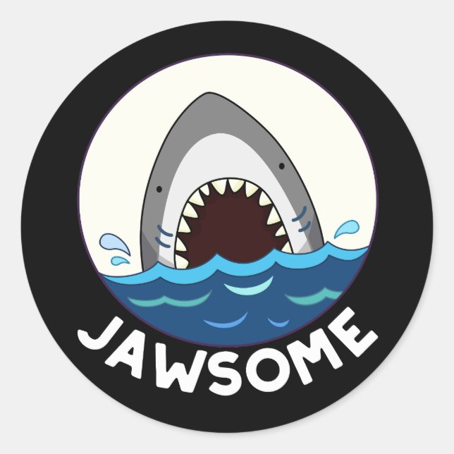 Sticker Rond Jawsome Funny Shark Teeth Pun Dark BG (Devant)