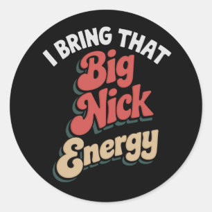 Sticker Rond Je apporte cette énergie de Nick le grand Santa Xm