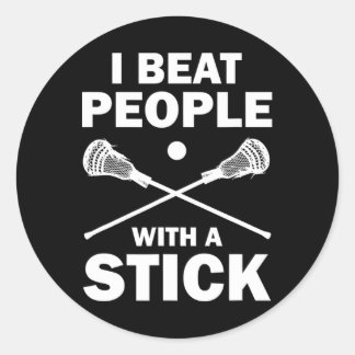 Sticker Rond Je Battre Les Gens Avec Un Stick Drôle Lacrosse Jo