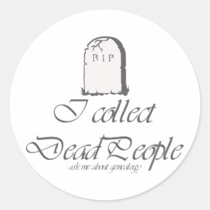 Sticker Rond Je collectionne les morts