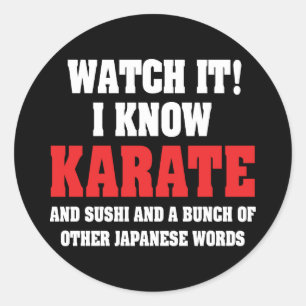 Sticker Rond Je connais le karaté ! Et les sushi et d'autres mo