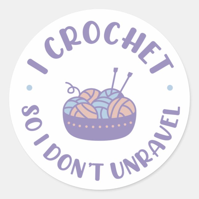 Sticker Rond Je Crochet donc je ne démêle pas (Devant)