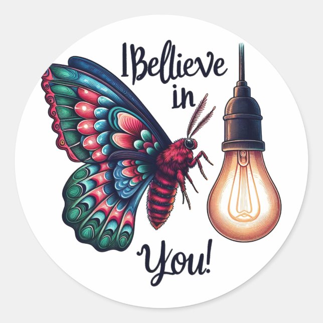 Sticker Rond Je crois en toi moth (Devant)