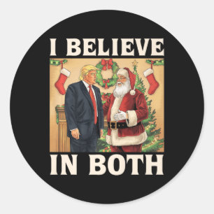 Sticker Rond Je Crois En Trump Et En Père Noël Funny Pro Trump