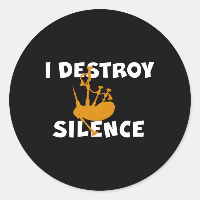 Sticker Rond Je détruit Silence Bagpipe Player Bagpiper (Devant)