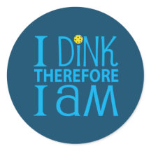 Je Dins Donc Je Suis Pickleball