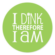 Je Dins Donc Je Suis Pickleball